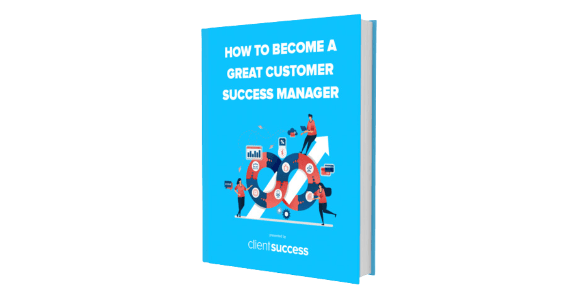 How to Become a Great Customer Success Manager