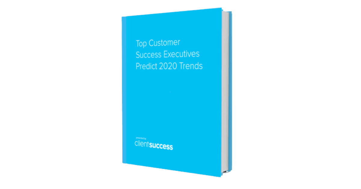 Top Customer Success Executives Predict 2020 Trends