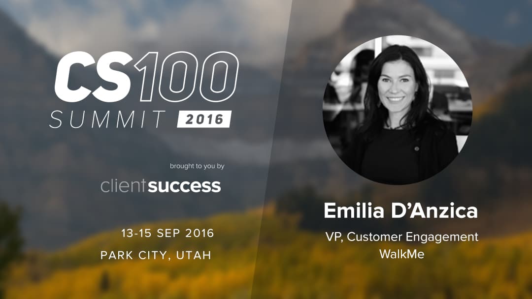 CS100 Speaker Preview: Emilia D’Anzica – Proactive Customer Success Strategies that Create Fans